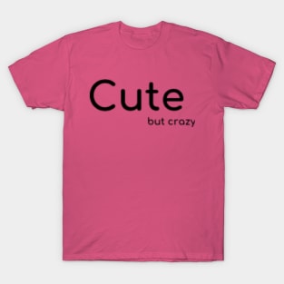 Cute (but crazy) T-Shirt